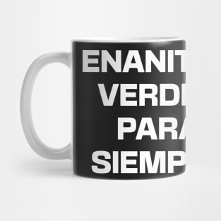 Enanitos verdes para siempre Mug